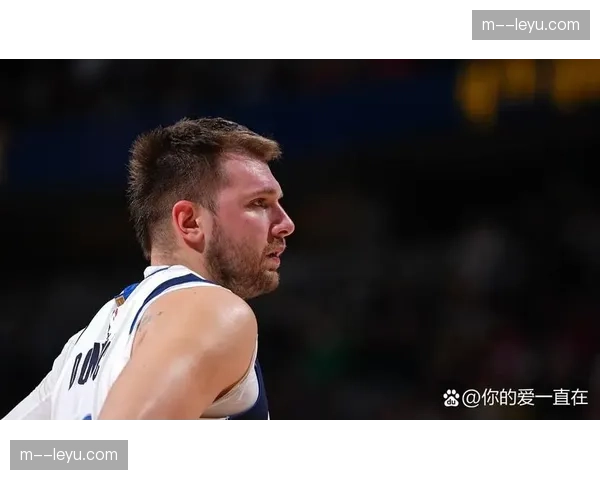 东契奇左腿筋二级拉伤常规赛报销 场均33.5分无缘奖项评选